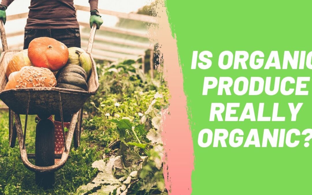 “Organic” is Not Always Organic